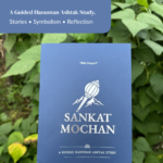 Sankat Mochan - A Guided Hanuman Ashtak Study